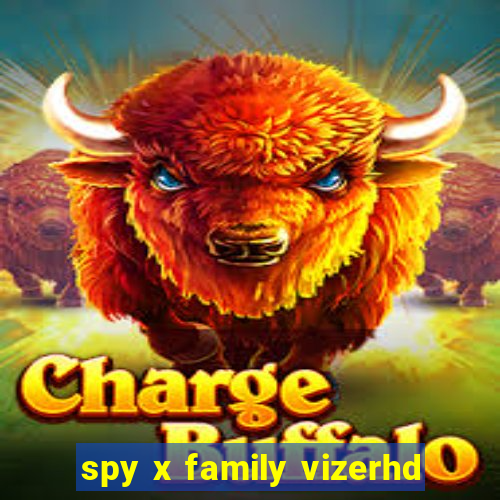 spy x family vizerhd